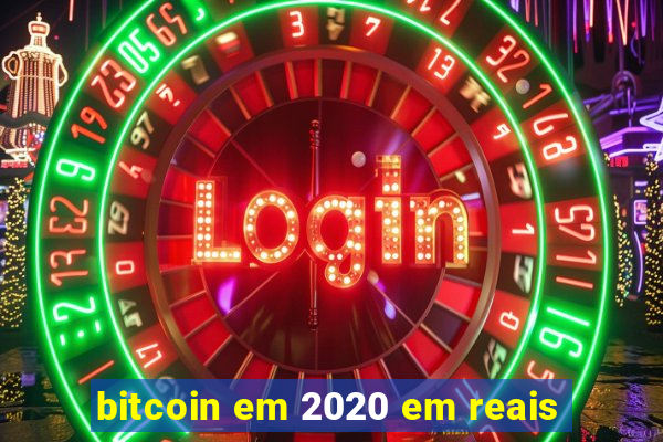 bitcoin em 2020 em reais